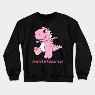 Auntasaurus Crewneck Sweatshirt
